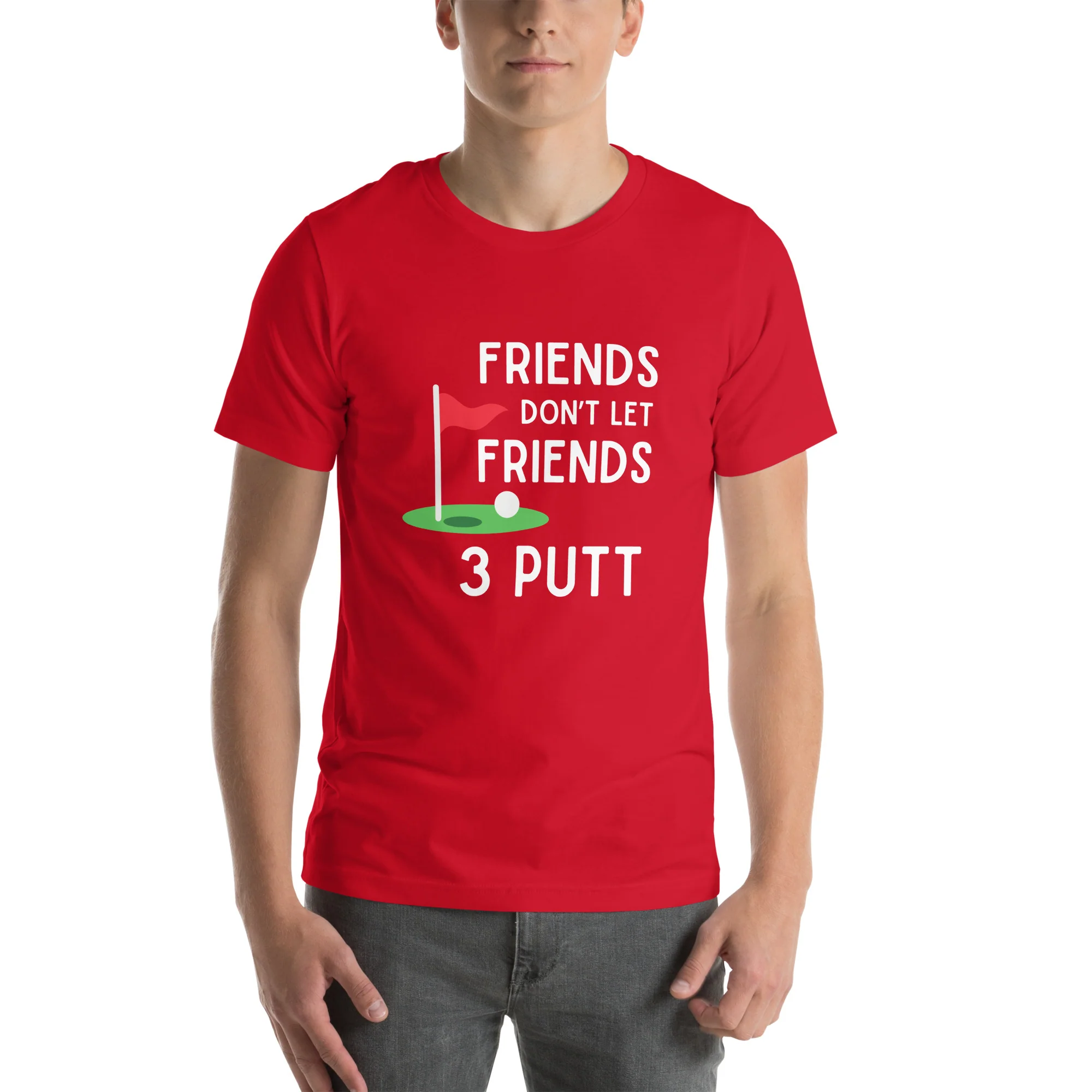 Funny Golf Shirt: Friends Don't Let Friends 3 Putt Unisex Short Sleeve Tee - Image 5
