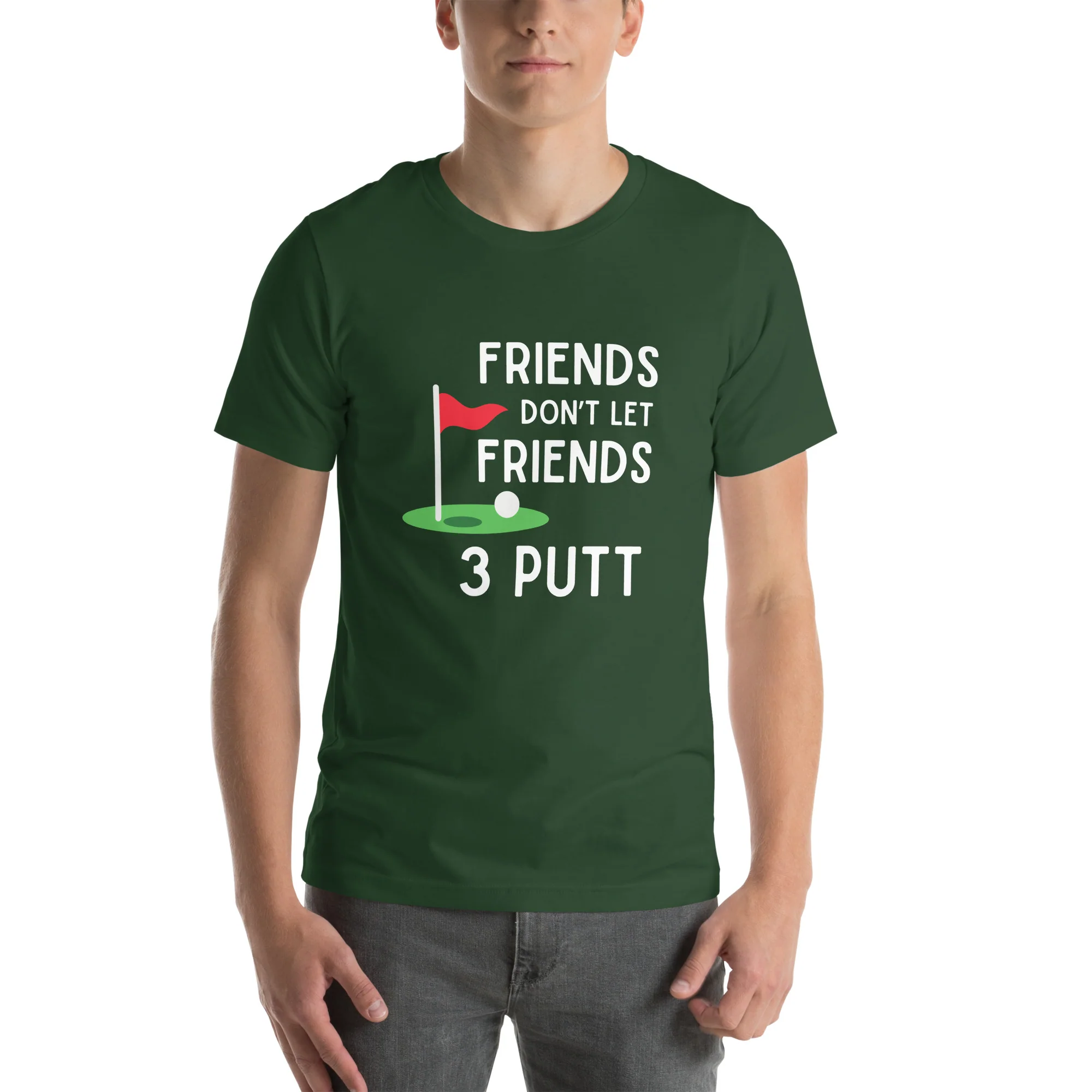 Funny Golf Shirt: Friends Don't Let Friends 3 Putt Unisex Short Sleeve Tee - Image 6