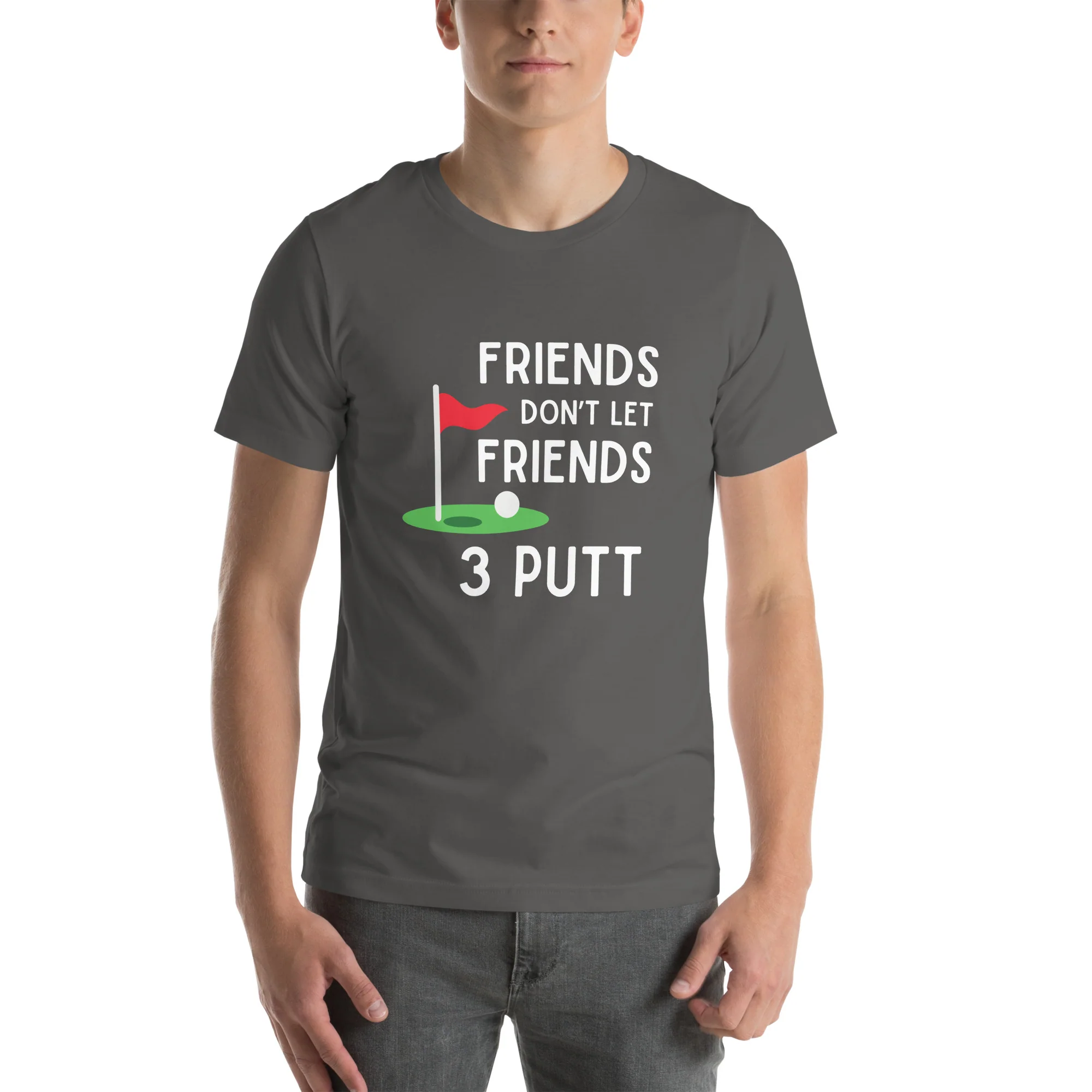 Funny Golf Shirt: Friends Don't Let Friends 3 Putt Unisex Short Sleeve Tee - Image 9